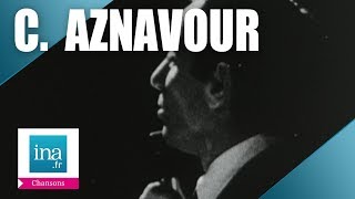 Charles Aznavour &quot;Et pourtant&quot; | Archive INA