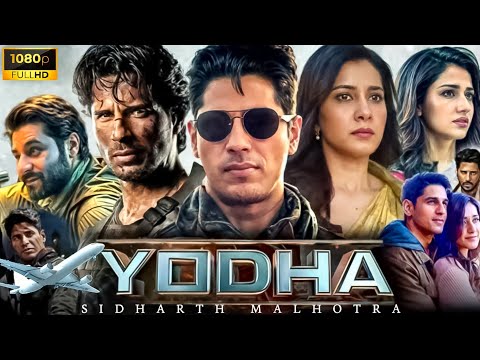YODHA - FULL MOVIE | Sidharth Malhotra Blockbuster Action Movie | Yodha New Action Movie