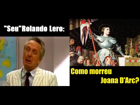 Rolando Lero - Como morreu Joana D'Arc