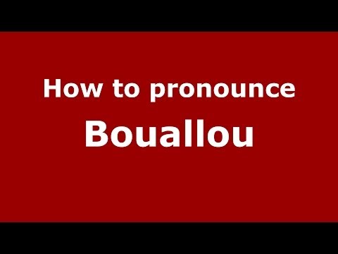 How to pronounce Bouallou (Arabic/Morocco) - PronounceNames.com