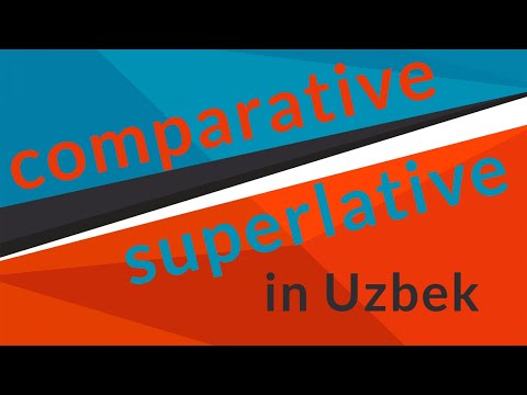 Everbest: Lesson 41 - Comparisons of adjectives/adverbs [O'zbek tilida]