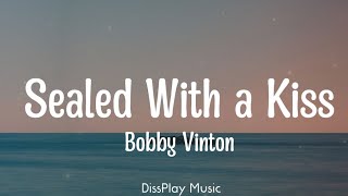 Bobby Vinton - Sealed With a Kiss (lyrics)