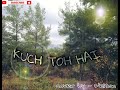 Kuch Toh Hai Do Lafzon Ki Kahani Armaan Malik Sandeepmehra Kuchtohai
