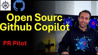 Open Source GitHub Copilot | Pr Pilot !!