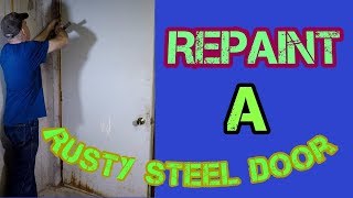 How to repaint a rusty steel door.