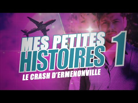 LE CRASH D'ERMENONVILLE - MES PETITES HISTOIRES