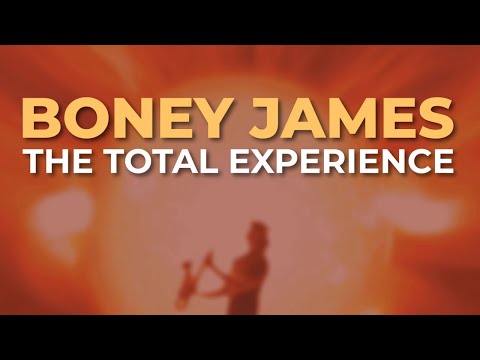 Boney James - The Total Experience (Official Audio)