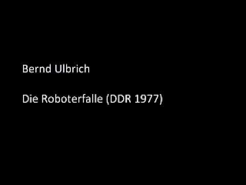 Bernd Ulbrich - Die Roboterfalle (DDR 1977) / Science Fiction Hörspiel