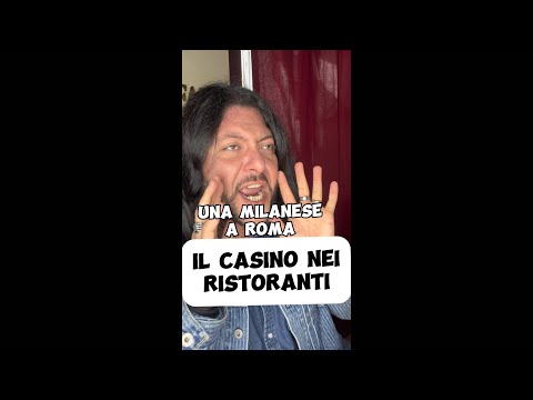 IL CASINO NEI RISTORANTI - Una milanese a Roma #milano #roma