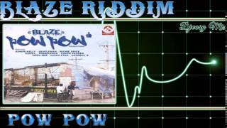 Blaze Riddim mix 2004 [Pow Pow]  mix by djeasy