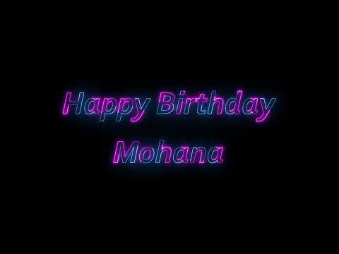 Happy Birthday Mohana