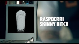 RASPBERRI SKINNY BITCH DRINK RECIPE - HOW TO MIX