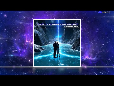 ANDY1 - Kosmiczna miłość ( Original Mix )