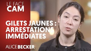 GILETS JAUNES : ARRESTATIONS IMMÉDIATES