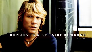 Bon Jovi - Right Side Of Wrong (Demo)