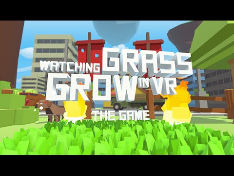 Watching Grass Grow In VR - The Game