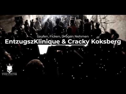 EntzugszKlinique & Cracky Koksberg - Saufen, Ficken, Drogen Nehmen |Hardtekk [TEKK CENTER]