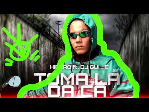 HIERRO -TOMA LÁ DA CÁ (prod. Dj Gui JC)