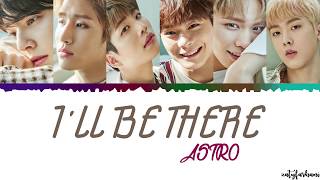 ASTRO - I'll Be There Lyrics [Color Coded_Han_Rom_Eng]