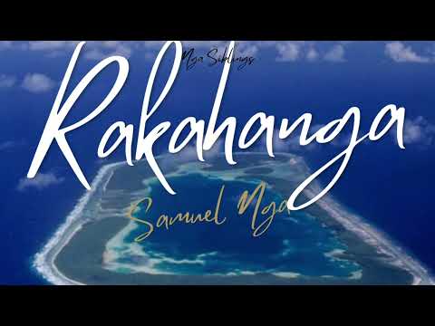 Rakahanga- Samuel Nga