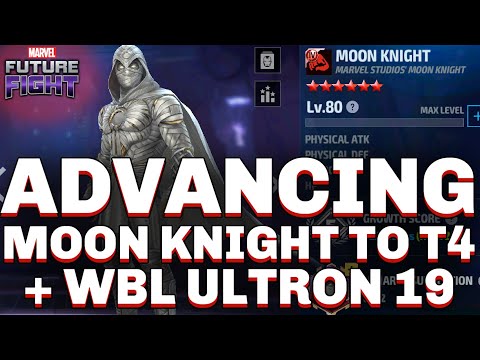 ADVANCING MOON KNIGHT TO T4 + WBL ULTRON 19 | MARVEL FUTURE FIGHT