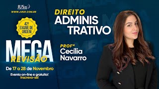 MEGA REVISÃO JUS21 - 42º Exame de Ordem | Direito Administrativo - Cecília Navarro
