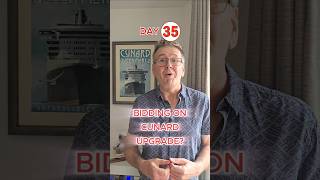 50 Cunard Tips #35 - Smart Upgrade Bidding