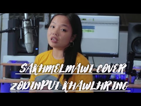 SAKHMELMAWI COVER | ZODINPUI KHAWLHRING LYRICS