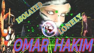 OMAR HAKIM (ISOLATED LONELY) BY JAZZKAT GROOVES