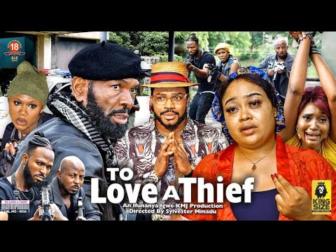 TO LOVE A THIEF SEASON 6 {2022 NEW MOVIE} - SYLVESTER MADU|2022 LATEST NIGERIAN NOLLYWOOD MOVIE
