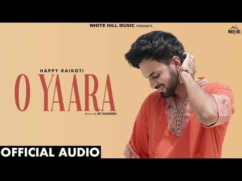 O Yaara (EP Sukoon) (Full Audio) — watch video
