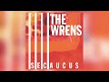 I've Made Enough Friends by The Wrens from Secaucus