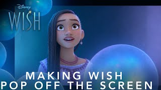 Disney's Wish | Making Wish Pop Off The Screen