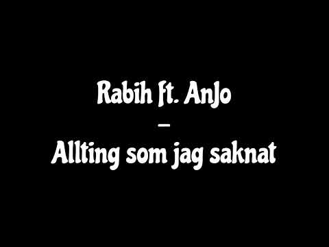 Rabih ft. AnJo - Allting som jag saknat