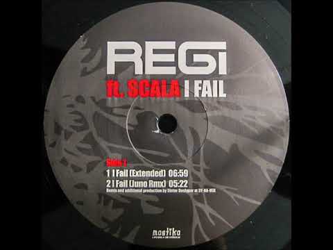Regi Ft Scala - I Fail (Extended)