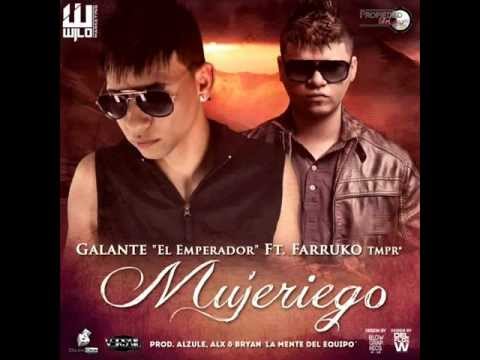 Galante 'El Emperador' Ft. Farruko - Mujeriego (Prod. By Alzule, ALX & Bryan ★EXCLUSIVO★2012