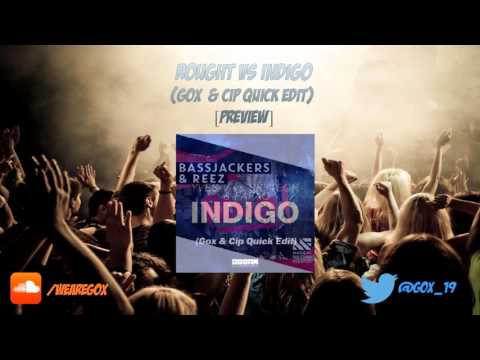 Rought vs Indigo (Gox & Cip Quick Edit) [Cancelado]