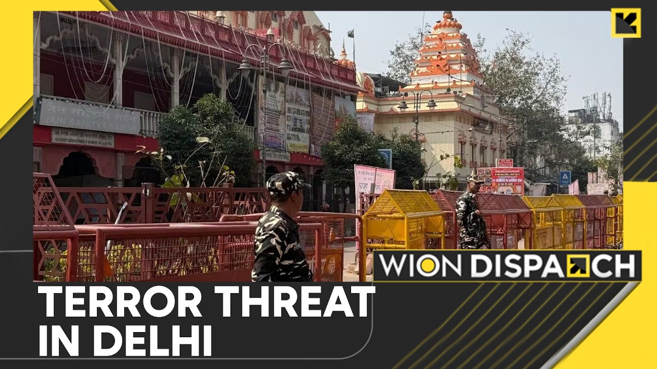 Delhi Terror Threat: Sources Suggest Possible Terrorist Attack In The Country | WION Dispatch