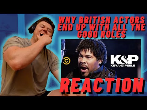 Why British Actors End Up with All the Good Roles - Key & Peele - IRISH REACTION