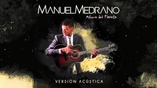 Manuel Medrano - Afuera Del Planeta (Versión Acústica)