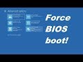 HOW TO: Force booting into BIOS!