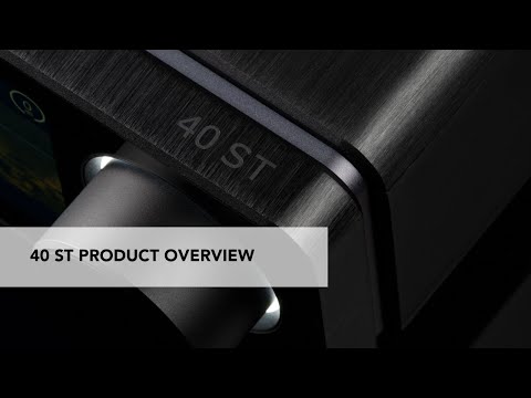 40 ST - Streaming DAC - Product Overview