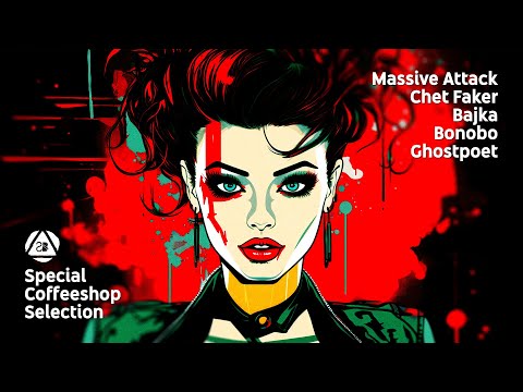 Massive Attack • Chet Faker • Bajka • Bonobo - Special Coffeeshop Selection [Seven Beats Music]