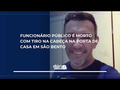 Funcionário público é morto com tiro na cabeça na porta de casa em São Bento