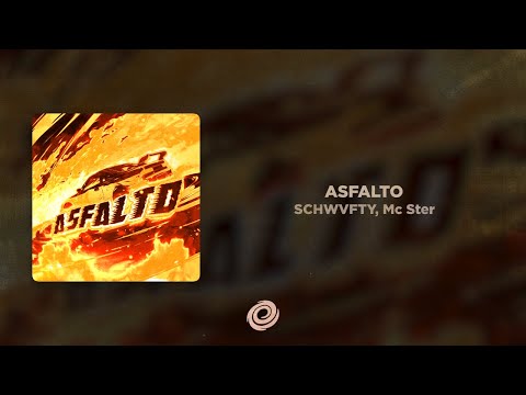 SCHWVFTY, Mc Ster - ASFALTO