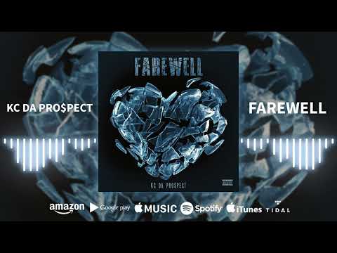 Farewell (Produced by KC Da Pro$pect)