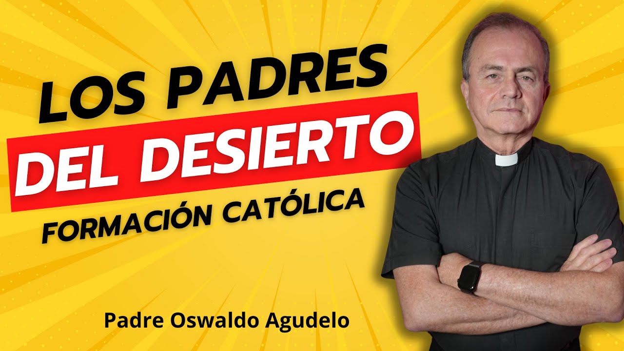 Los Padres del Desierto | La pureza del alma y el pensamiento