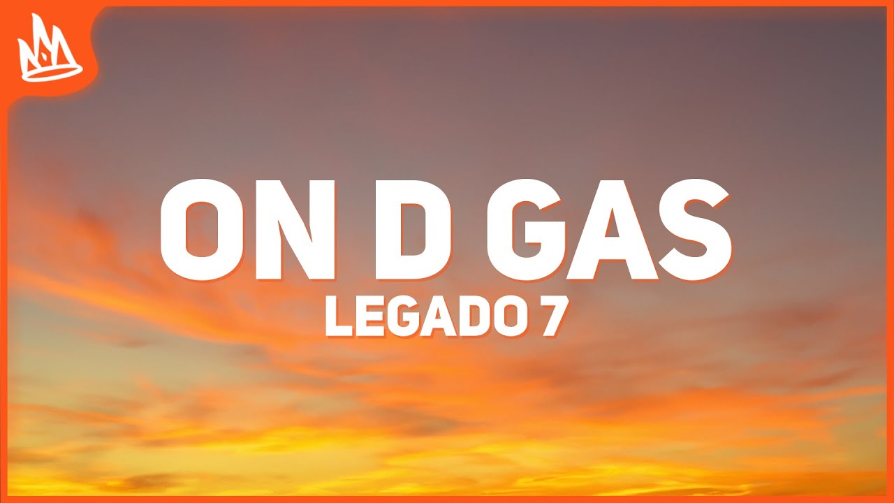LEGADO 7, Kane Rodriguez – On D Gas [Letra]