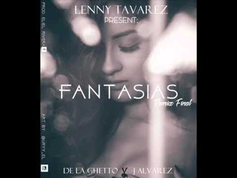 Fantasias Remix Lenny Tavarez Ft De La Ghetto & J Alvarez Letra Download