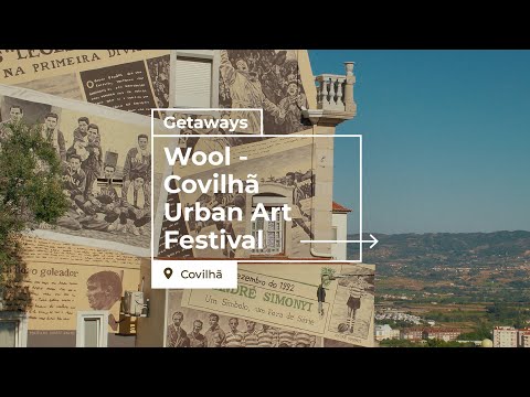 WOOL | Covilhã Urban Art by Visit Portugal
